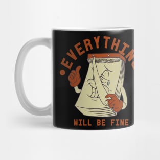 Everything will be fine its a new day Mug